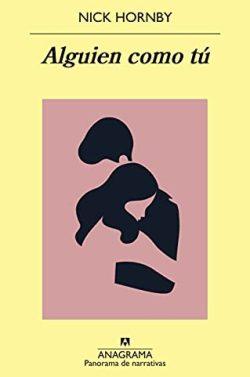 Alguien  como  tú  |  Nick  Hornby