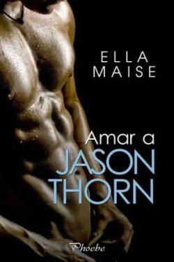Amar  a  Jason  Thorn  |  Ella  Maise