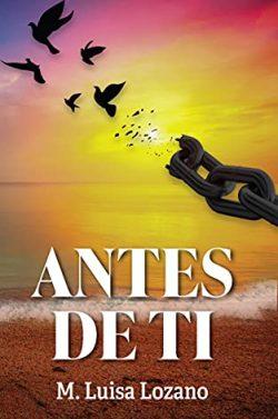 Antes  de  ti  |  M.  Luisa  Lozano