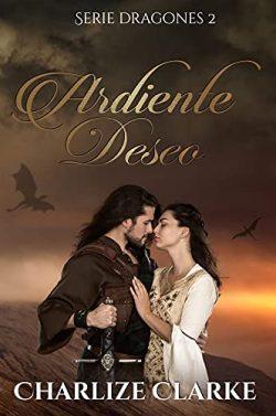 Ardiente  Deseo  (Dragones  2)  |  Charlize  Clarke