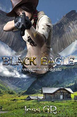 Black  Eagle:  La  venganza  del  águila  (Serie  Black  Mountain  3)  |  Jess  GR