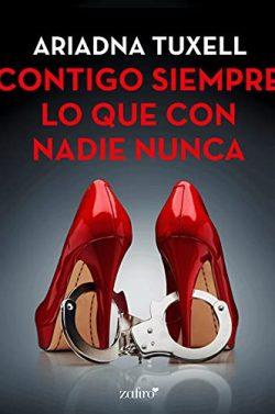 Contigo  siempre  lo  que  con  nadie  nunca  |  Ariadna  Tuxell
