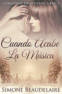 Cuando  acabe  la  música  (Corazones  En  Invierno  1)  |  Simone  Beaudelaire