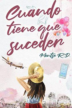 Cuando  tiene  que  suceder  |  Montse  RD