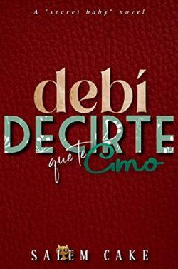 Debí  decirte  que  te  amo  (Debí  2)  |  Salem  Cake  (Reedición)