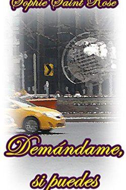 Demándame,  si  puedes  |  Sophie  Saint  Rose
