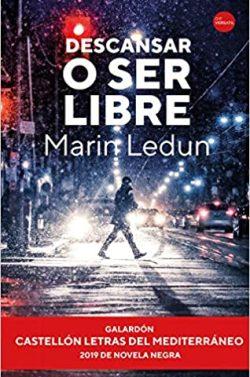Descansar  o  ser  libre  |  Marin  Ledun