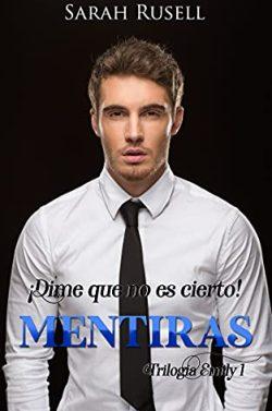 ¡Dime  que  no  es  cierto!  Mentiras  (Trilogía  Emily  1)  |  Sarah  Rusell