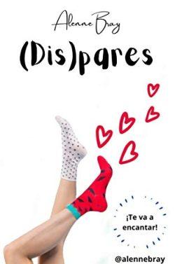 (Dis)pares  (Trilogía  (Dis)par  1)  |  Alenne  Bray