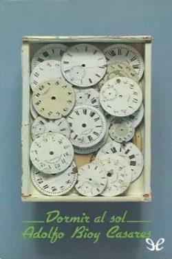 Dormir  al  sol  |  Adolfo  Bioy  Casares