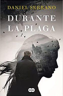 Durante  la  plaga  |  Daniel  Serrano