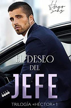 El  deseo  del  jefe  (Trilogía  Héctor  1)  |  Hugo  Sanz