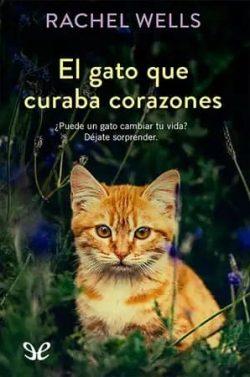 El  gato  que  curaba  corazones  |  Rachel  Wells
