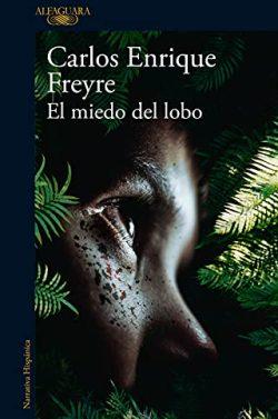 El  miedo  del  lobo  |  Carlos  Enrique  Freyre