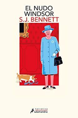 El  nudo  Windsor  (Su  Majestad,  la  reina  investigadora  1)  |  S.  J.  Bennett