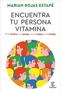 Encuentra  tu  persona  vitamina  |  Marian  Rojas  Estapé