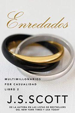 Enredados  (Multimillonarios  por  casualidad  2)  |  J.  S.  Scott