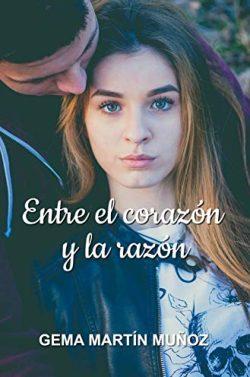 Entre  el  corazón  y  la  razón  |  Gema  Martín  Muñoz