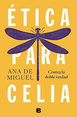 Ética  para  Celia  |  Ana  De  Miguel