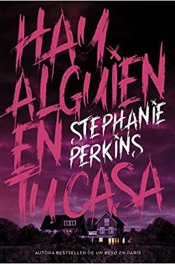 Hay  alguien  en  tu  casa  |  Stephanie  Perkins  