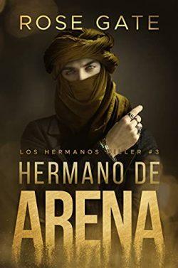 Hermano  de  arena  (Los  Hermanos  Miller  3)  |  Rose  Gate