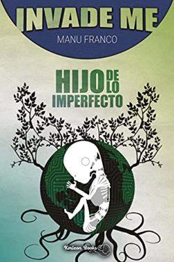 Hijo  de  lo  Imperfecto  (INVADE  ME  2)  |  Manu  Franco