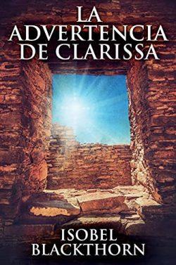 La  Advertencia  de  Clarissa  |  Isobel  Blackthorn