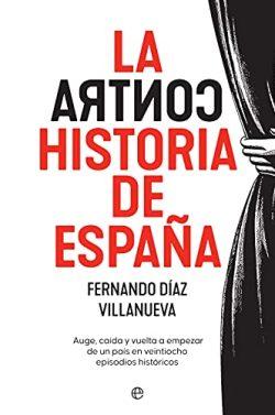 La  ContraHistoria  de  España  |  Fernando  Díaz  Villanueva