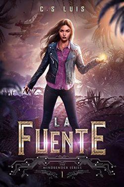 La  Fuente  (The  Mindbender  1)  |  C.S.  Luis