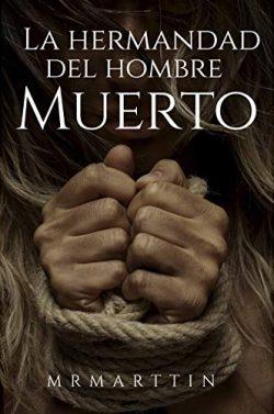 La  Hermandad  del  Hombre  Muerto  |  M.R.  Marttin