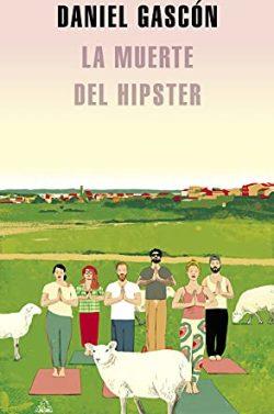 La  muerte  del  hipster  |  Daniel  Gascón