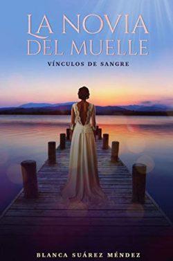 La  Novia  del  Muelle  |  Blanca  Leticia  Suarez  Mendez