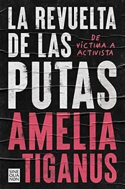 La  revuelta  de  las  putas  |  Amelia  Tiganus