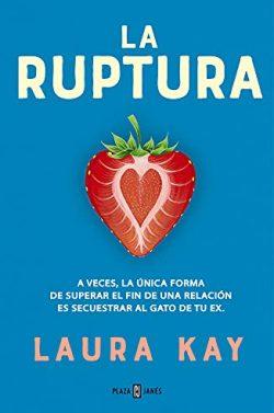 La  ruptura  |  Laura  Kay