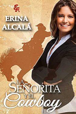 La  señorita  y  el  cowboy  |  Erina  Alcalá