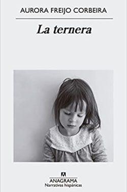 La  ternera  |  Aurora  Freijo  Corbeira