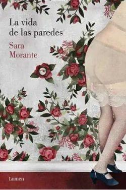 La  vida  de  las  paredes  |  Sara  Morante