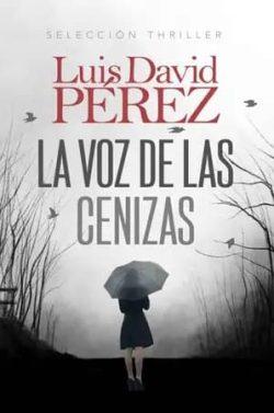 La  voz  de  las  cenizas  |  Luis  David  Pérez
