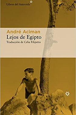 Lejos  de  Egipto  |  André  Aciman