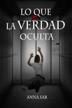 Lo  que  la  verdad  oculta  |  Anna  Sar