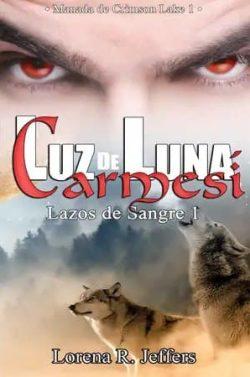 Luz  de  luna  carmesí  |  Lorena  R.  Jeffers