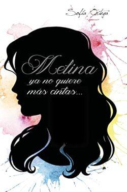 Melina  ya  no  quiere  más  cintas…  (Hermanas  de  sangre  3)  |  Sofía  Ortega  Medina