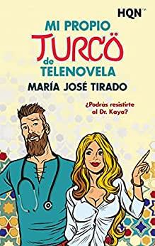 Mi  propio  turco  de  telenovela  |  María  José  Tirado