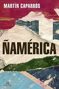 Ñamérica  |  Martín  Caparrós