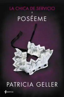 Poséeme  (La  chica  del  servicio  2)  |  Patricia  Geller