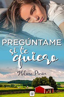 Pregúntame  si  te  quiero  |  Helena  Pinén