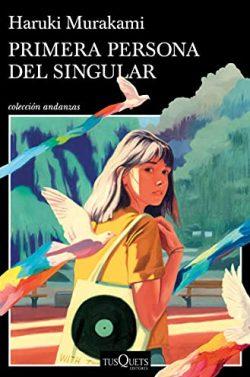 Primera  persona  del  singular  |  Haruki  Murakami