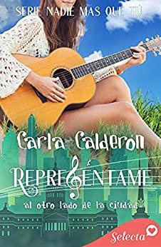 Represéntame.  Al  otro  lado  de  la  ciudad  (Nadie  más  que  tú  1)  |  Carla  Calderón