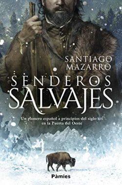 Senderos  salvajes  |  Santiago  Mazarro