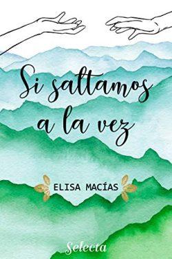 Si  saltamos  a  la  vez  |  Elisa  Macías